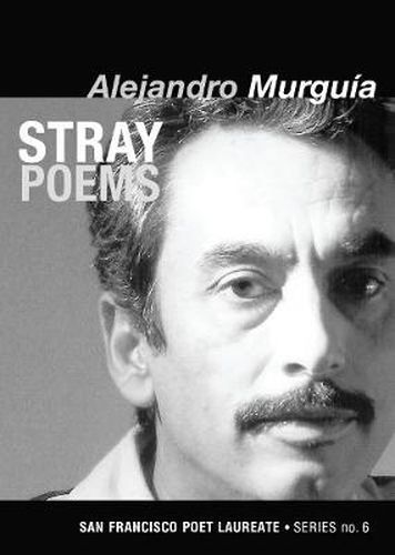 Cover image for Stray Poems: San Francisco Poet Laureate Series No. 6