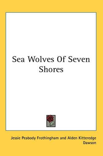 Cover image for Sea Wolves Of Seven Shores