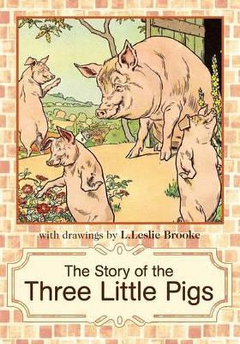 Cover image for The Story of the Three Little Pigs: L. Leslie Brooke