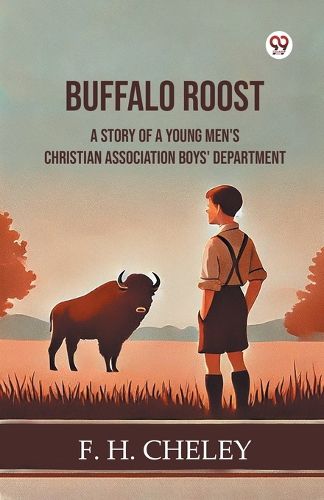 Cover image for Buffalo RoostA Story Of A Young Men'S Christian Association Boys' Department (Edition1)