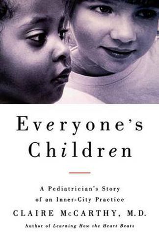 Cover image for Everyone's Children: A Pediatrician's Story of an Inner-City Practice