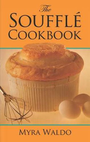 Cover image for The Souffle Cook Book