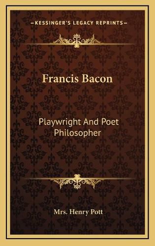 Cover image for Francis Bacon: Playwright and Poet Philosopher