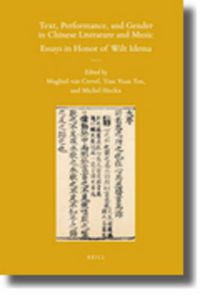 Cover image for Text, Performance, and Gender in Chinese Literature and Music: Essays in Honor of Wilt Idema