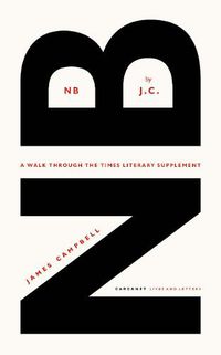 Cover image for NB by J. C.: A walk through the Times Literary Supplement