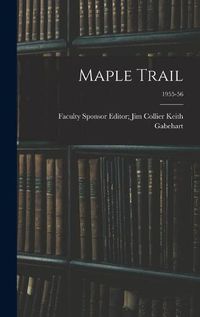 Cover image for Maple Trail; 1955-56