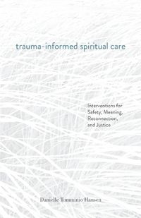 Cover image for Trauma-Informed Spiritual Care