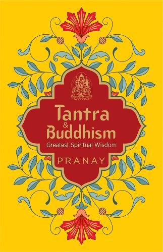 Cover image for Tantra & Buddhism, Greatest Spiritual Wisdom