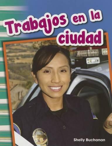 Cover image for Trabajos en la ciudad (Jobs Around Town) (Spanish Version)