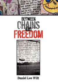 Cover image for Between Chains and Freedom