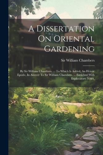 A Dissertation On Oriental Gardening