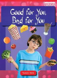 Cover image for Literacy Network Middle Primary Upp Topic1: Good for You, Bad for You