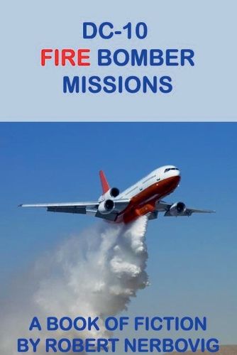 Cover image for DC-10 Fire Bomber Missions