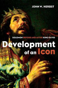 Cover image for Development of an Icon: Solomon Before and After King David