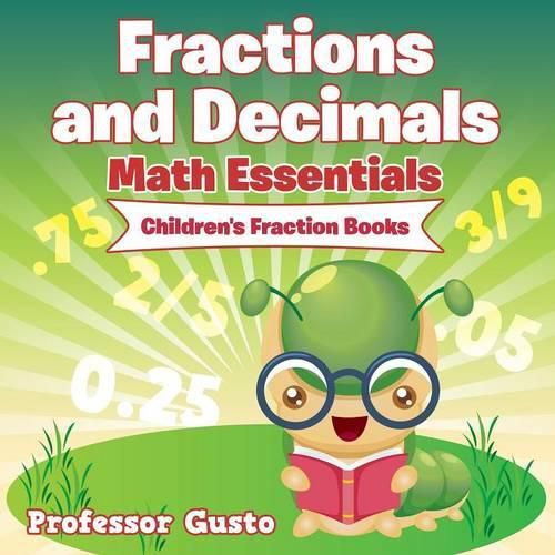 Cover image for Fractions and Decimals Math Essentials: Children's Fraction Books