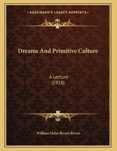 Cover image for Dreams and Primitive Culture: A Lecture (1918)