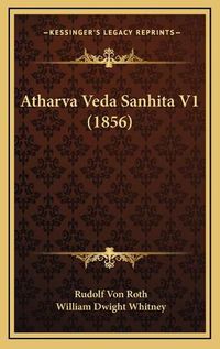 Cover image for Atharva Veda Sanhita V1 (1856)