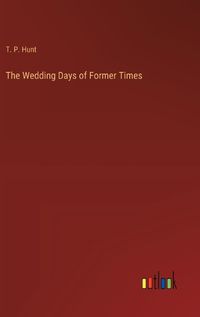 Cover image for The Wedding Days of Former Times