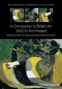 Cover image for A Companion to British Art - 1600 to the Present