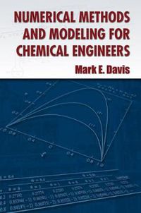 Cover image for Numerical Methods and Modeling for Chemical Engineers