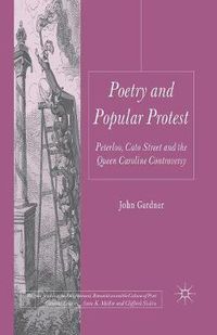 Cover image for Poetry and Popular Protest: Peterloo, Cato Street and the Queen Caroline Controversy