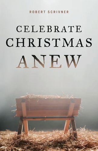 Cover image for Celebrate Christmas Anew