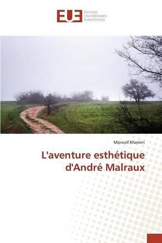 Cover image for L'Aventure Esthetique d'Andre Malraux