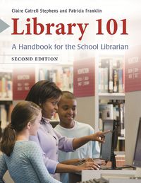 Cover image for Library 101: A Handbook for the School Librarian, 2nd Edition