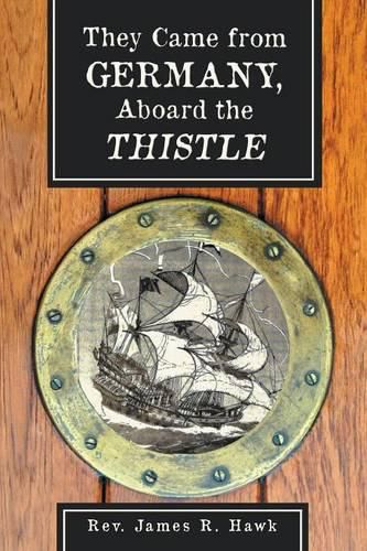 Cover image for They Came from Germany, Aboard the Thistle