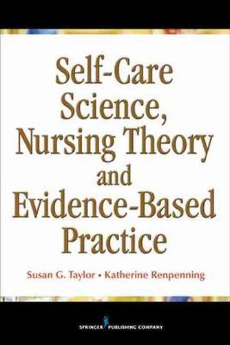 Cover image for Self-Care Science, Nursing Theory and Evidence-Based Practice