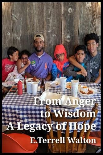 Cover image for From Anger to Wisdom A Legacy of Hope