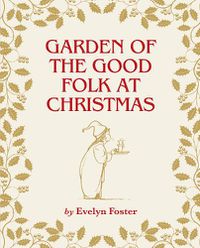 Cover image for Garden of the Good Folk at Christmas