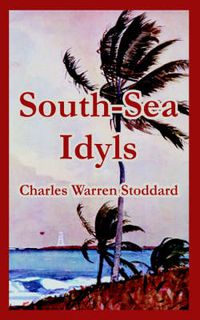 Cover image for South-Sea Idyls