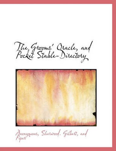 Cover image for The Grooms' Oracle, and Pocket Stable-Directory