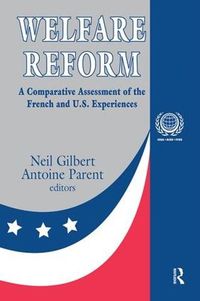 Cover image for Welfare Reform: A Comparative Assessment of the French and U. S. Experiences