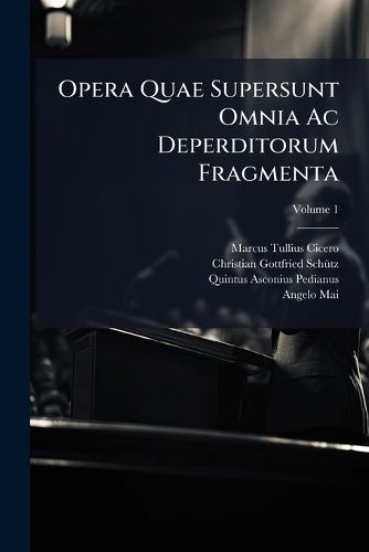 Cover image for Opera Quae Supersunt Omnia Ac Deperditorum Fragmenta