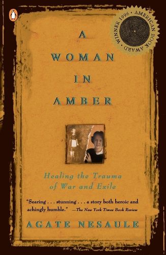 Cover image for A Woman in Amber: Healing the Trauma of War and Exile