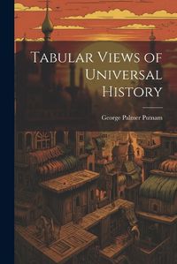 Cover image for Tabular Views of Universal History