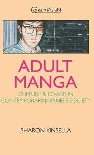 Cover image for Adult Manga: Culture and Power in Contemporary Japanese Society