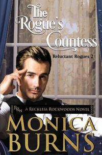 Cover image for The Rogue's Countess: The Reluctant Rogues