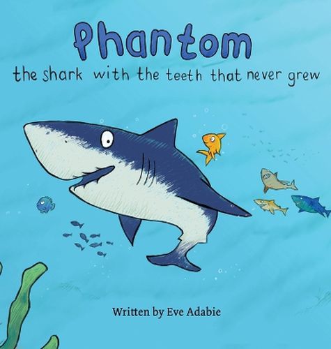 Cover image for The shark with the teeth that never grew