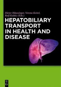 Cover image for Hepatobiliary Transport in Health and Disease