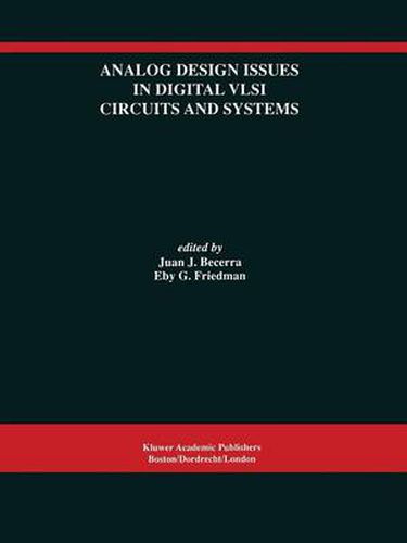 Cover image for Analog Design Issues in Digital VLSI Circuits and Systems: A Special Issue of Analog Integrated Circuits and Signal Processing, An International Journal Volume 14, Nos. 1/2 (1997)