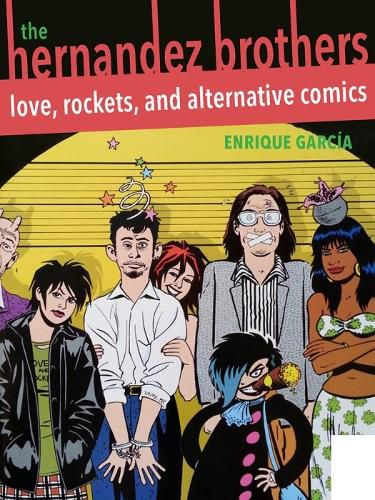 Cover image for Hernandez Brothers, The: Love, Rockets, and Alternative Comics