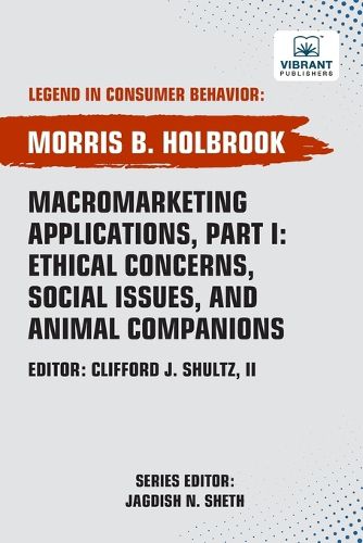 Cover image for Macromarketing Applications, Part I Ethical Concerns, Social Issues, and Animal Companions