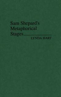 Cover image for Sam Shepard's Metaphorical Stages