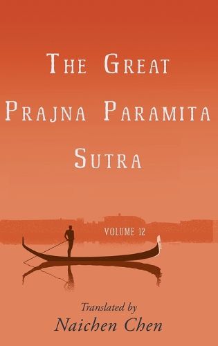 Cover image for The Great Prajna Paramita Sutra, Volume 12