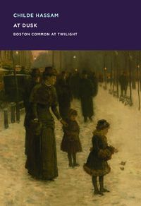 Cover image for Childe Hassam: At Dusk: Boston Common at Twilight