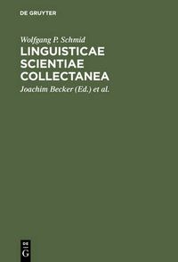 Cover image for Linguisticae Scientiae Collectanea: Ausgewahlte Schriften Anlasslich Seines 65. Geburtstages