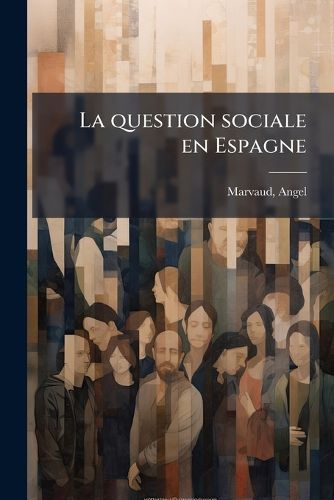 Cover image for La Question Sociale En Espagne
